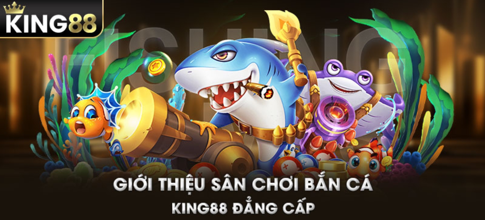 Bắn cá King88 tiếp tục đem đến trải nghiệm leo rank thú vị